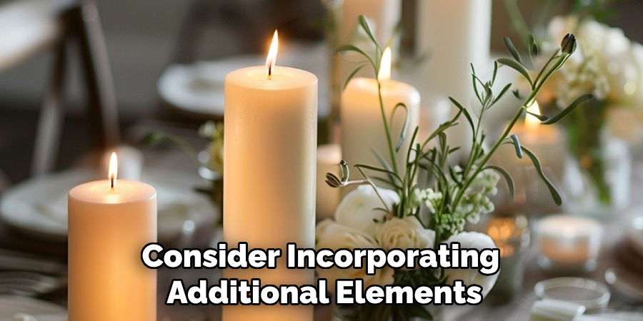 Consider Incorporating 
Additional Elements