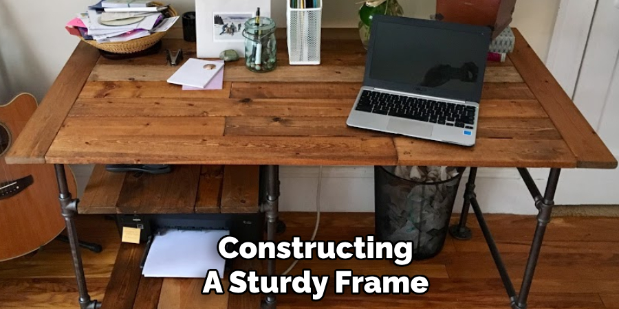 Constructing 
A Sturdy Frame 