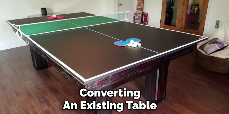 Converting 
An Existing Table