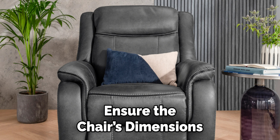 Ensure the Chair’s Dimensions