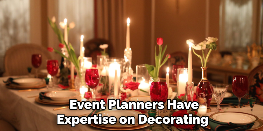  Event Planners Have  Expertise on Decorating 