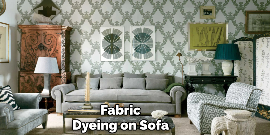 Fabric
Dyeing on Sofa
