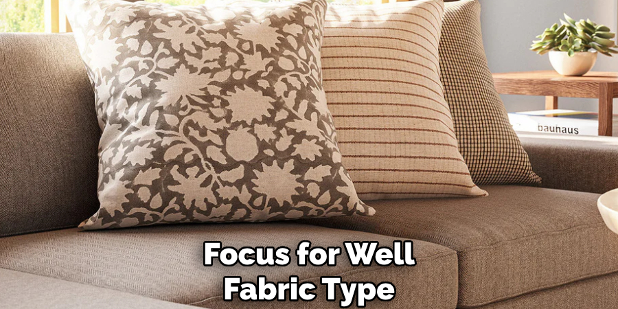 Focus for Well
Fabric Type