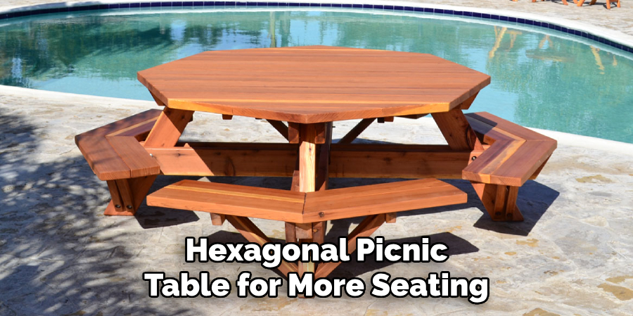 Hexagonal Picnic 
Table for More Seating 