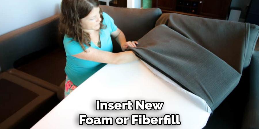 Insert New
Foam or Fiberfill