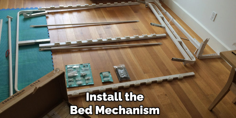 Install the 
Bed Mechanism 