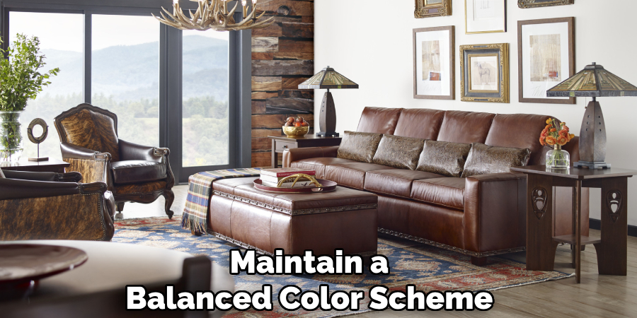 Maintain a
Balanced Color Scheme