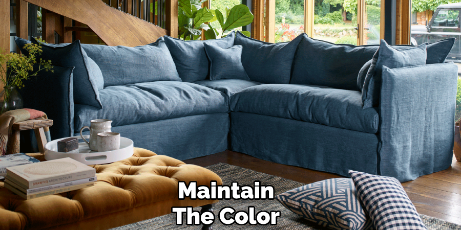 Maintain
The Color