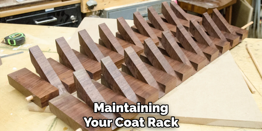 Maintaining 
Your Coat Rack 