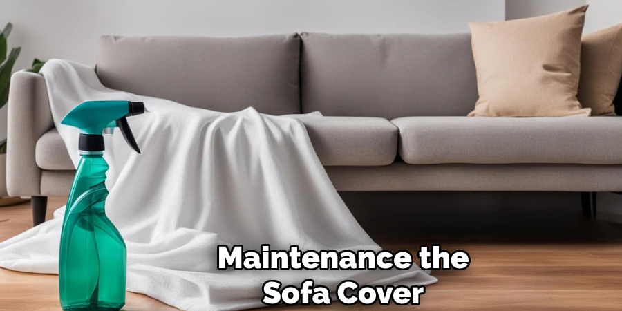 Maintenance the
Sofa Cover