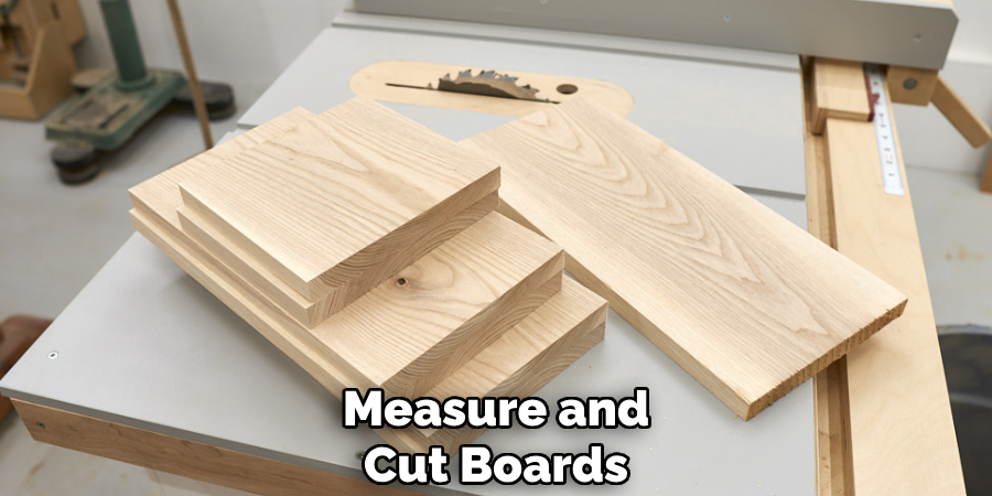 Measure and 
Cut Boards       