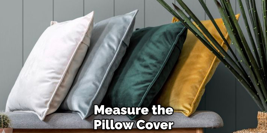 Measure the Pillow Cover