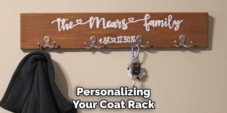 Personalizing
Your Coat Rack  