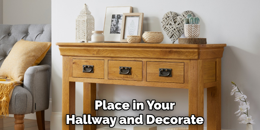 Place in Your 
Hallway and Decorate