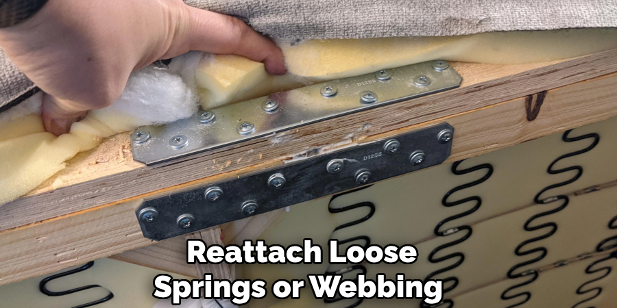 Reattach Loose Springs or Webbing