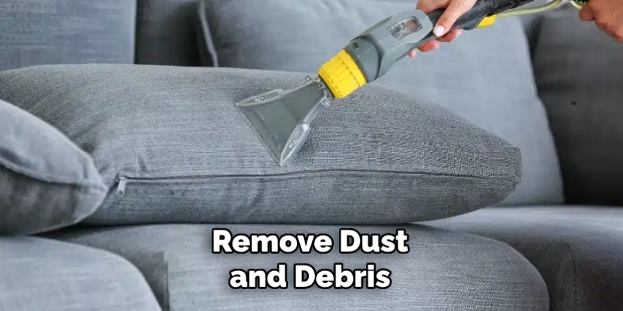 Remove Dust and Debris