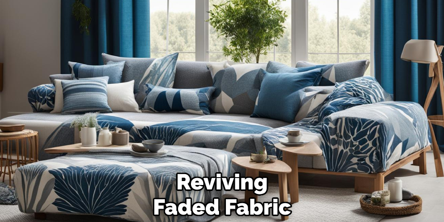 Reviving
Faded Fabric