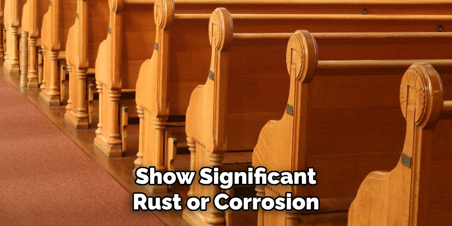 Show Significant Rust or Corrosion