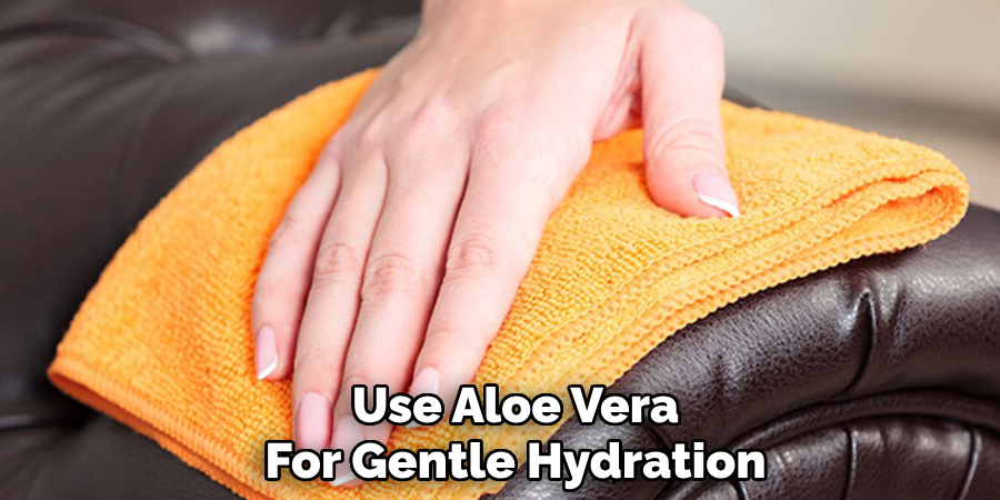 Use Aloe Vera
For Gentle Hydration