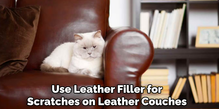 Use Leather Filler for
Scratches on Leather Couches