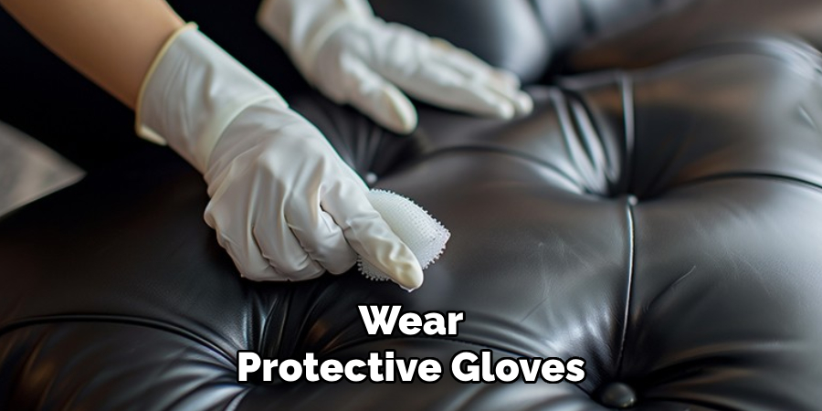 Wear Protective Gloves