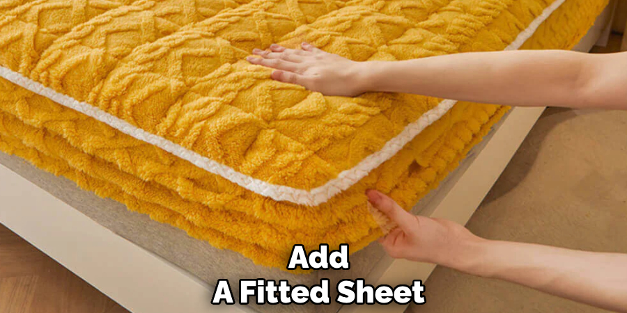 Add 
A Fitted Sheet