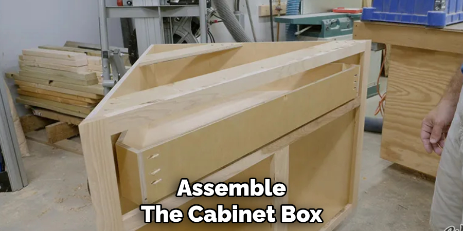 Assemble 
The Cabinet Box