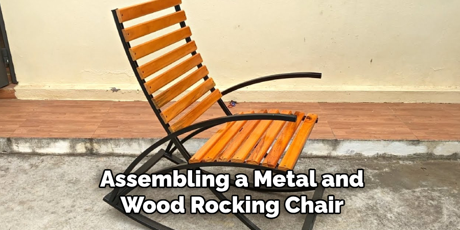 Assembling a Metal and
Wood Rocking Chair