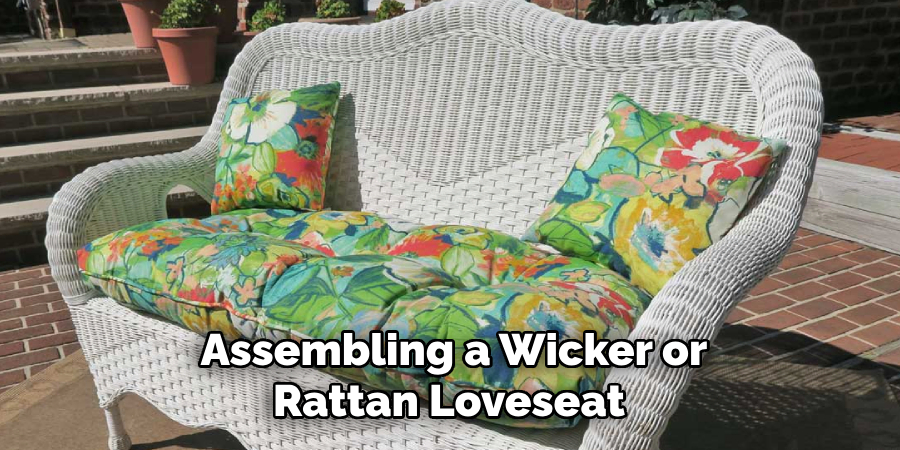 Assembling a Wicker or
Rattan Loveseat 