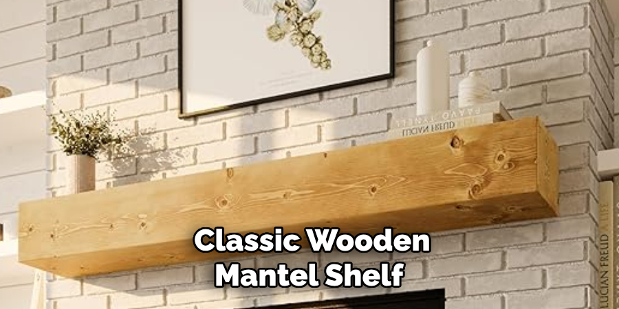 Classic Wooden
Mantel Shelf 