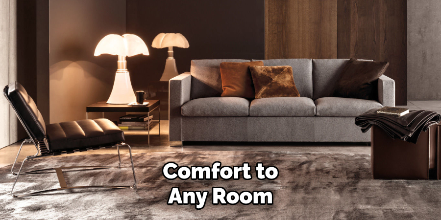 Comfort to
Any Room