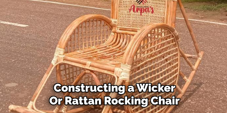 Constructing a Wicker
Or Rattan Rocking Chair