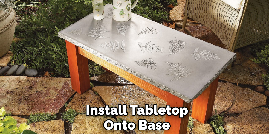 Install Tabletop
Onto Base