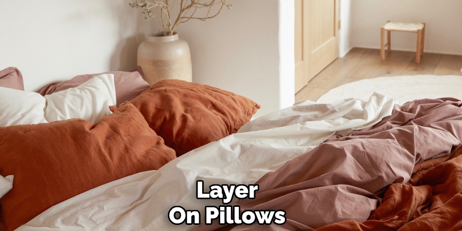 Layer 
On Pillows 