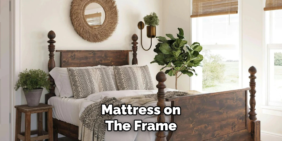 Mattress on
The Frame