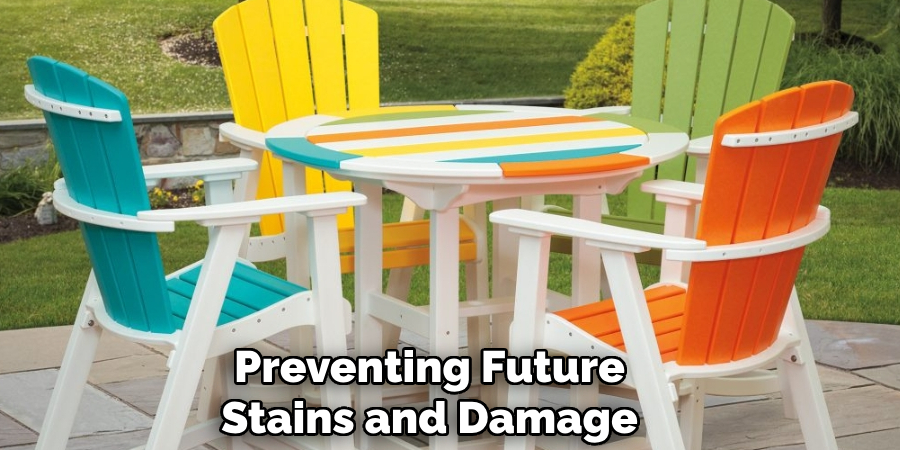 Preventing Future
Stains and Damage