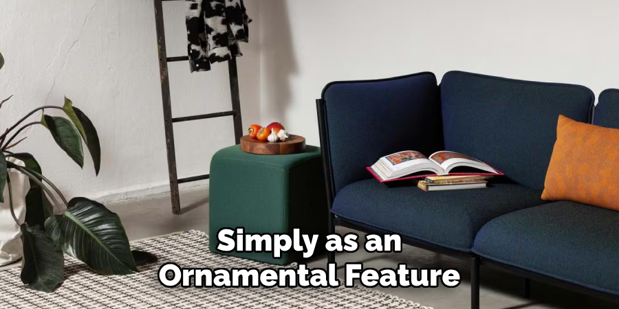 Simply as an
Ornamental Feature