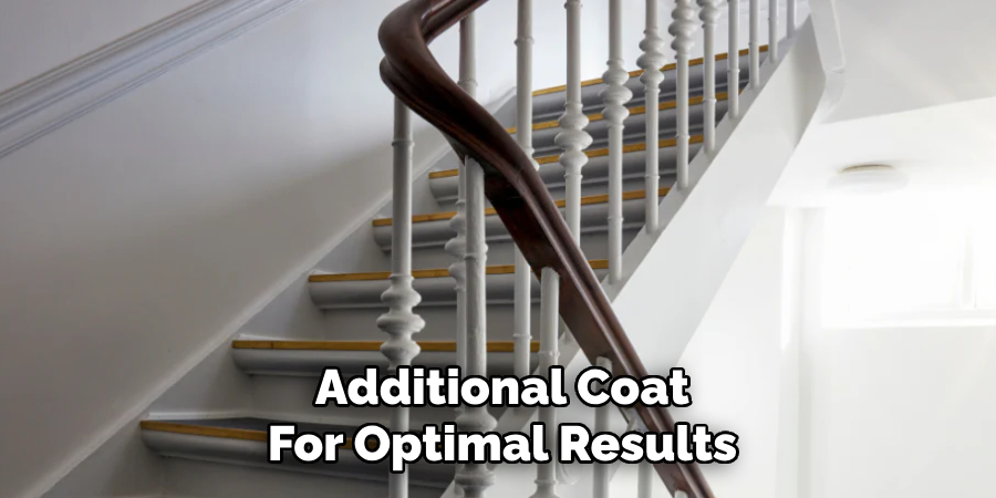 Additional Coat
For Optimal Results