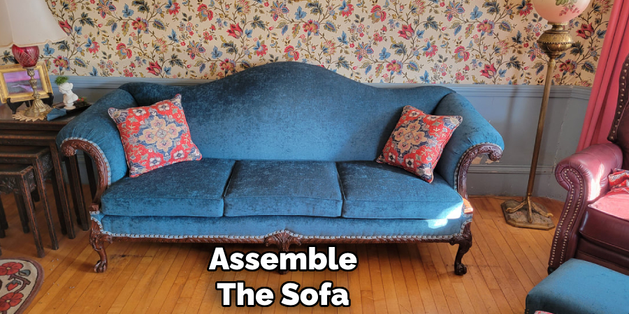Assemble
The Sofa