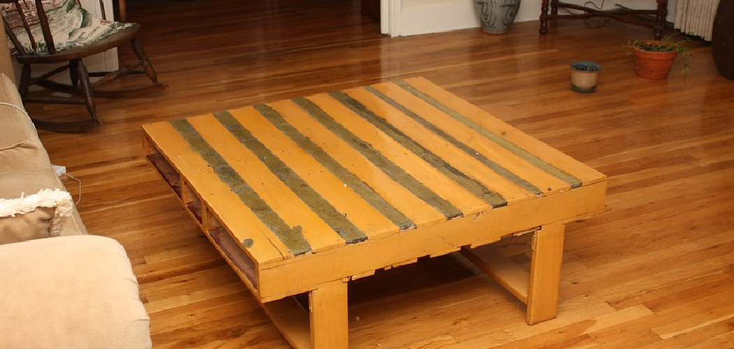 How to Make a Coffee Table Out of a Pallet