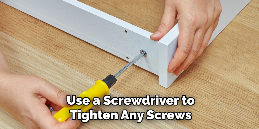 Use a Screwdriver to Tighten Any Screws