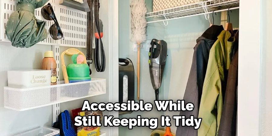 Accessible While
Still Keeping It Tidy