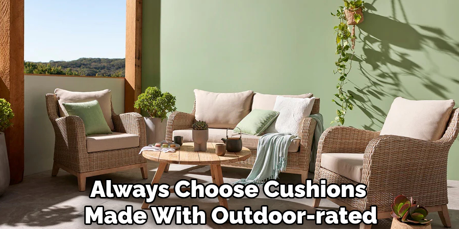 Always Choose Cushions
Made With Outdoor-rated