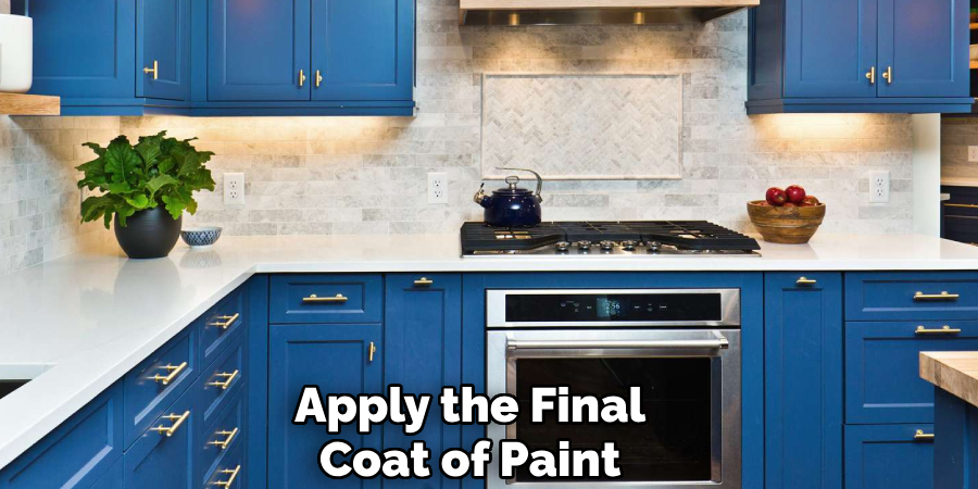Apply the Final
Coat of Paint
