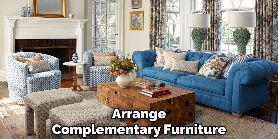 Arrange
Complementary Furniture