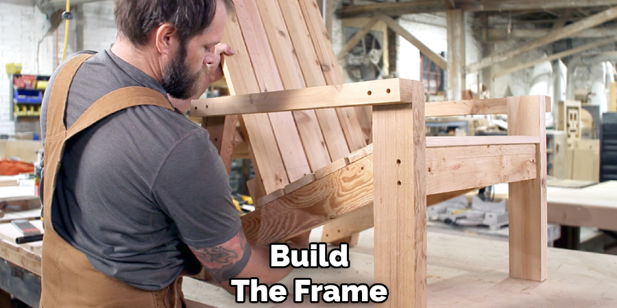 Build
The Frame