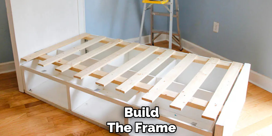 Build
The Frame