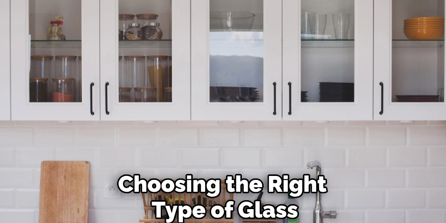 Choosing the Right
Type of Glass