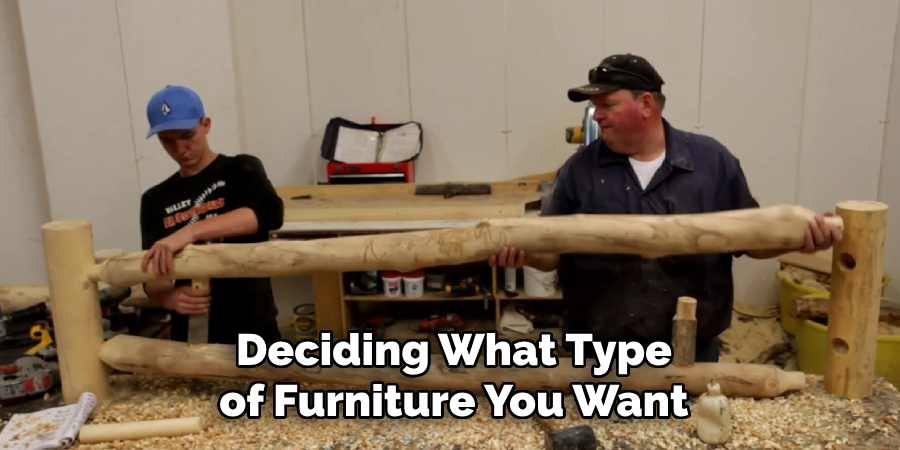 Deciding What Type of Furniture You Want
