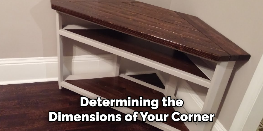 Determining the Dimensions of Your Corner